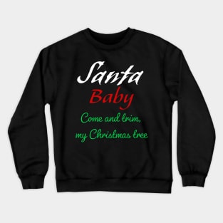 Santa Baby Crewneck Sweatshirt